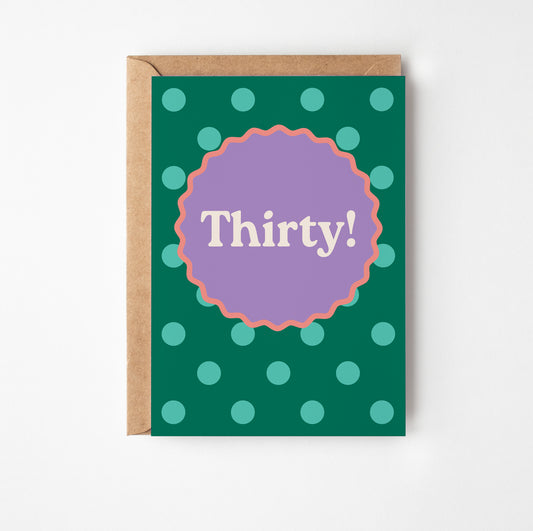 Thirtieth Birthday Greetings Card