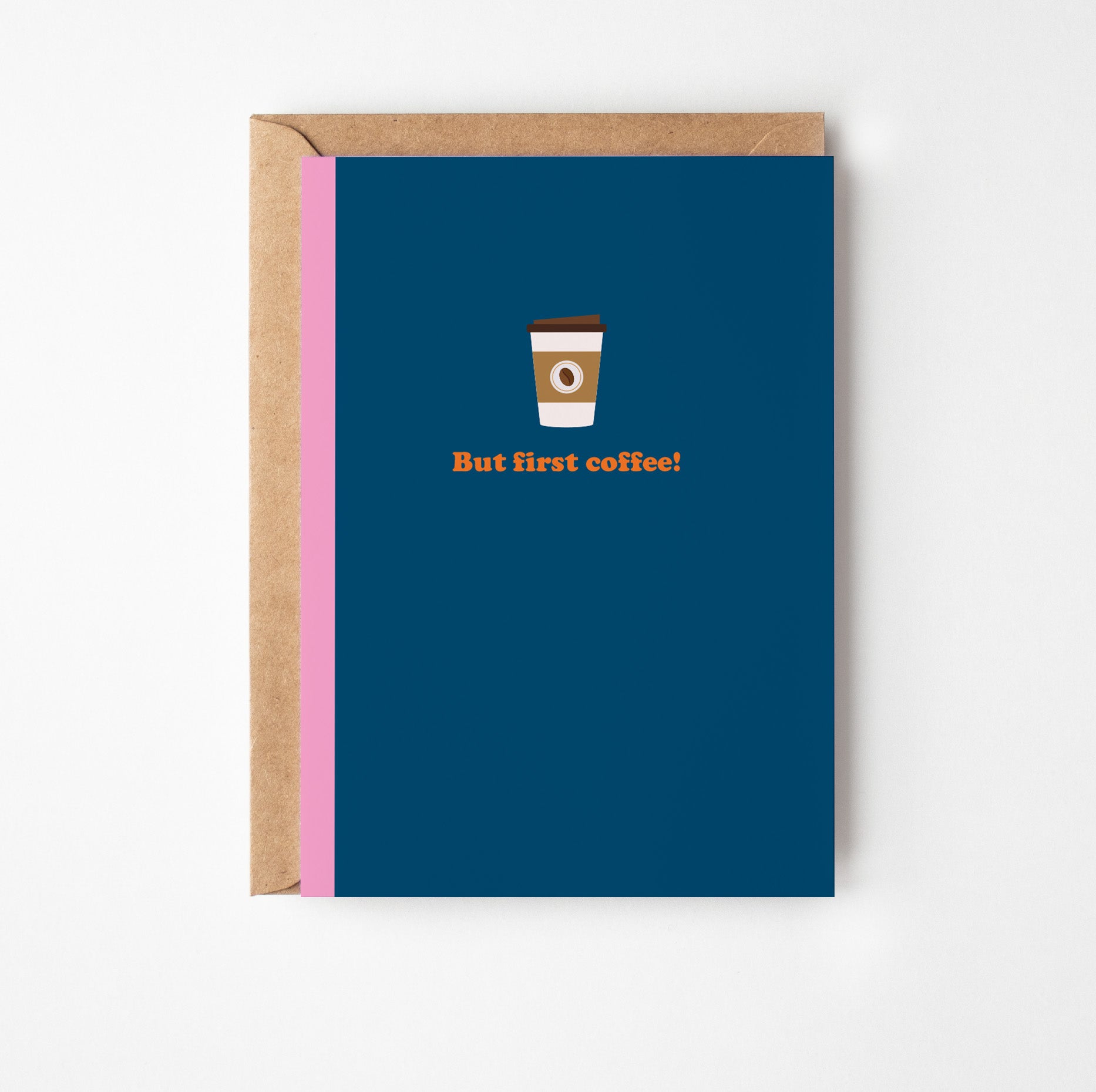 Greeting card with text "But first coffee!" on navy background