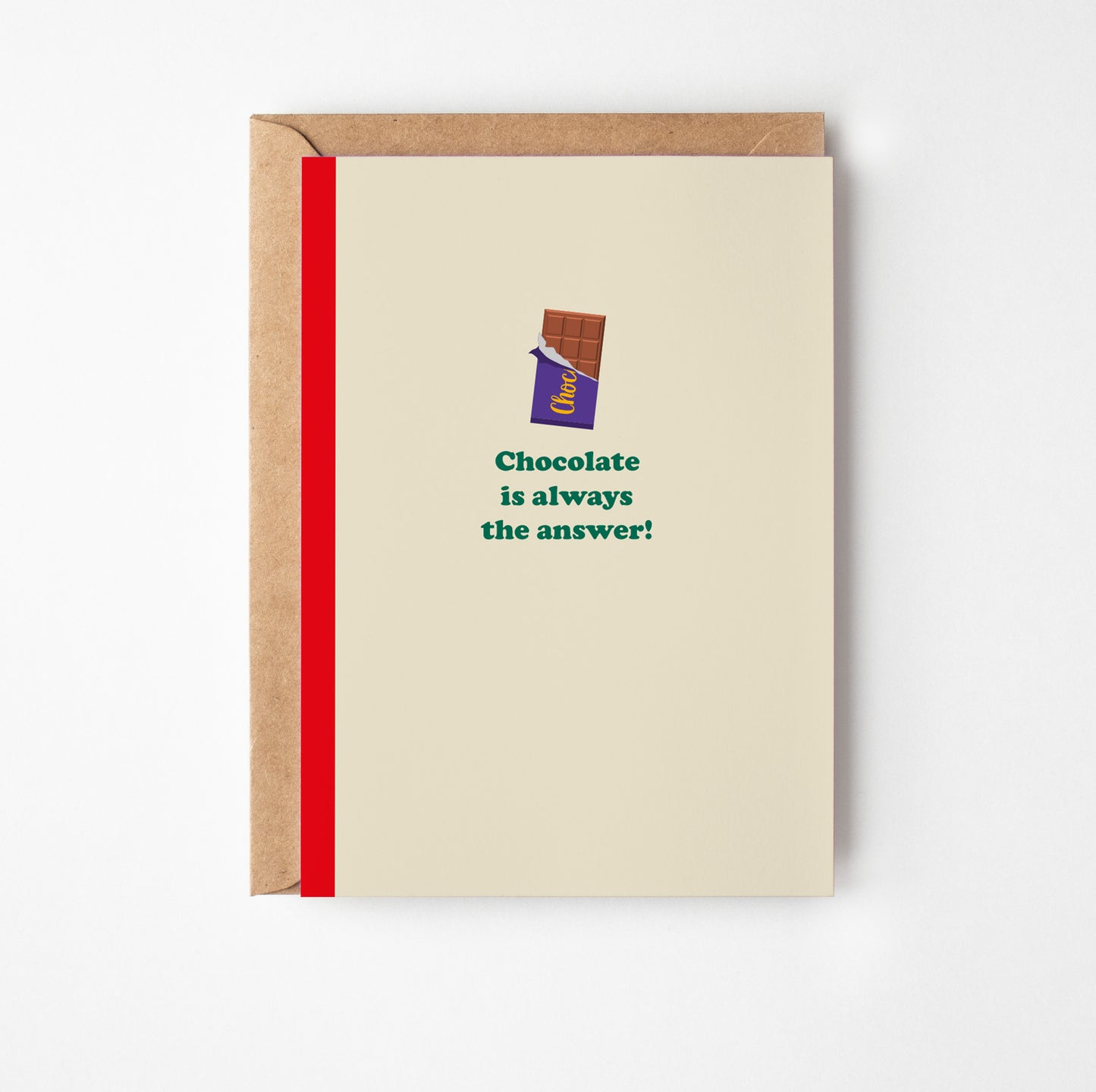 Greeting card with text "Chocolate is always the answer!" on cream background