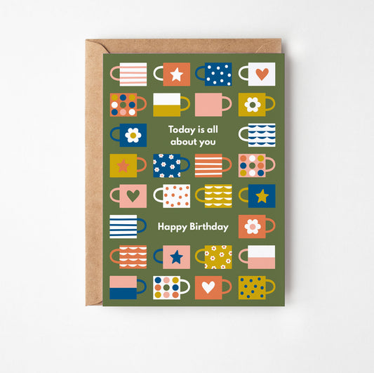 Today Is All About You Birthday Card