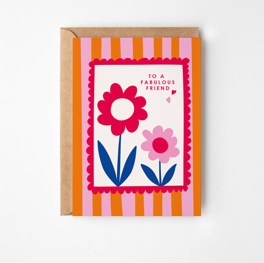 Stripey Flowers Fabulous Friend Card